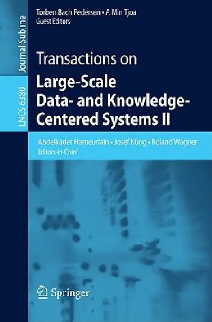 Transactions on Large-Scale Data- And Knowledge-Centered Systems II by Abdelkader Hameurlain, Josef Küng, Roland Wagner