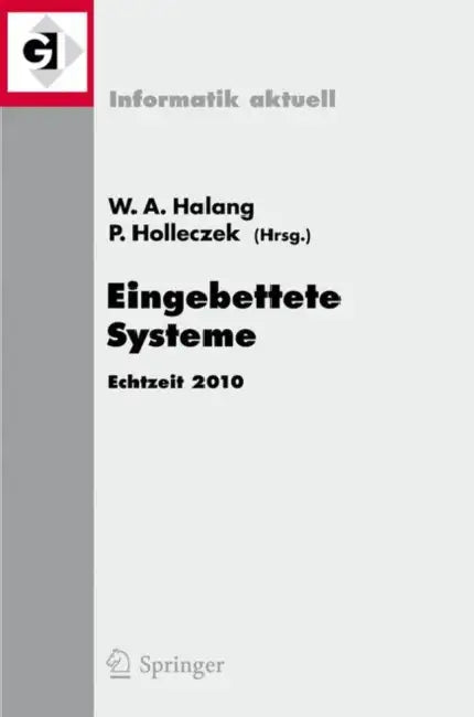 Eingebettete Systeme: Echtzeit 2010 by Wolfgang A. Halang, Peter Holleczek