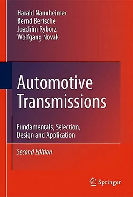 Automotive Transmissions: Fundamentals Selection Design and Application by Kuchle, Aaron