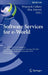 Software Services for e-World: 10th Ifip Wg 6.11 Conference on e-Business, e-Services, and e-Society, I3E 2010, Buenos Aires, Argentina, November 3-5, by Wojciech Cellary, Elsa Estevez
