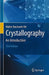 Crystallography: An Introduction by Walter Borchardt-Ott