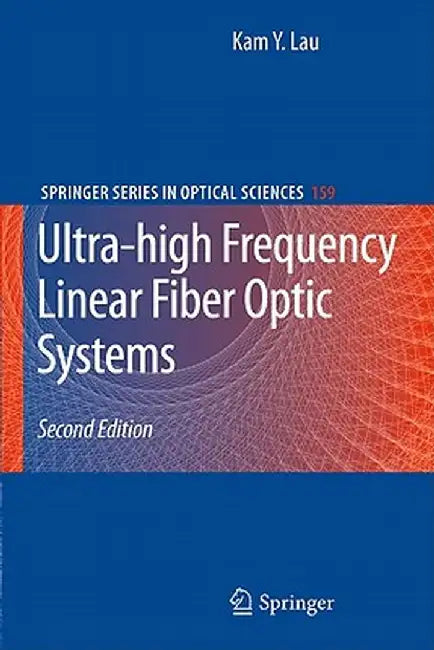 Ultra-High Frequency Linear Fiber Optic Systems by Kam Y. Lau