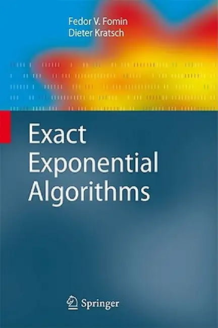 Exact Exponential Algorithms by Fedor V. Fomin