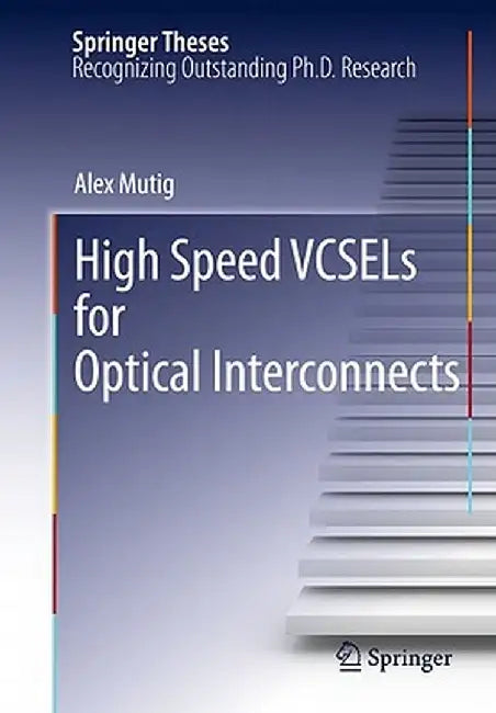 High Speed VCSELs for Optical Interconnects by Alex Mutig