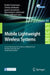 Mobile Lightweight Wireless Systems: Second International ICST Conference, MOBILIGHT 2010, Barcelona, Spain, May 10-12, 2010, Revised Selected Papers by Periklis Chatzimisios, Christos Verikoukis, Ignacio Santamaria