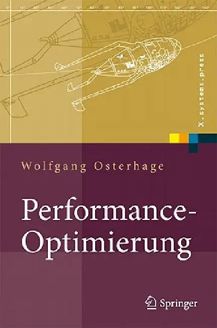 Performance-Optimierung: Systeme, Anwendungen, Geschäftsprozesse by Wolfgang W. Osterhage