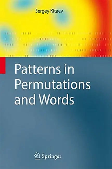 Patterns in Permutations and Words by Sergey Kitaev