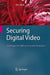 Securing Digital Video: Techniques for Drm and Content Protection by Eric Diehl