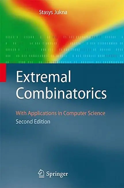 Extremal Combinatorics: With Applications in Computer Science by Stasys Jukna