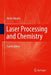Laser Processing and Chemistry by Dieter Bäuerle