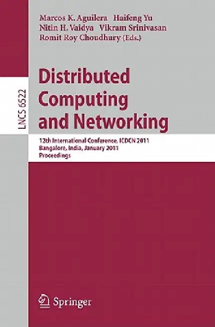 Distributed Computing and Networking by Marcos K. Aguilera, Haifeng Yu, Nitin H. Vaidya