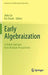 Early Algebraization: A Global Dialogue from Multiple Perspectives by Jinfa Cai