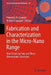 Fabrication and Characterization in the Micro-Nano Range: New Trends for Two and Three Dimensional Structures by Fernando A. Lasagni, Andrés F. Lasagni