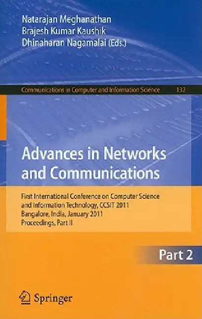Advances in Networks and Communications, Part 2 by Natarajan Meghanathan, B. K. Kaushik, Dhinaharan Nagamalai