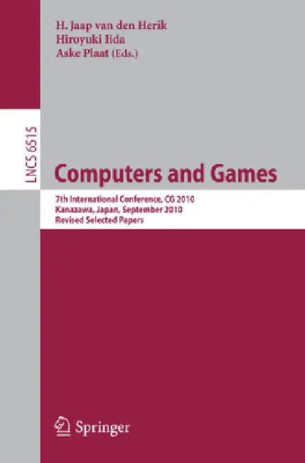 Computers and Games: 7th International Conference, CG 2010, Kanazawa, Japan, September 24-26, 2010, Revised Selected Papers by H. Jaap Van Den Herik, Hiroyuki Iida, Aske Plaat