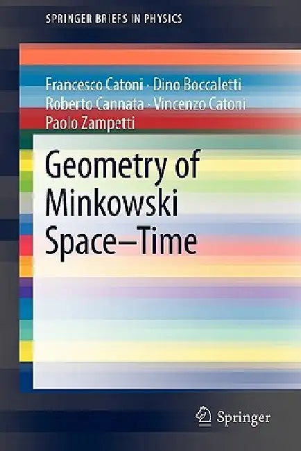 Geometry of Minkowski Space-Time by Francesco Catoni