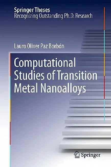 Computational Studies of Transition Metal Nanoalloys by Lauro Oliver Paz Borbón