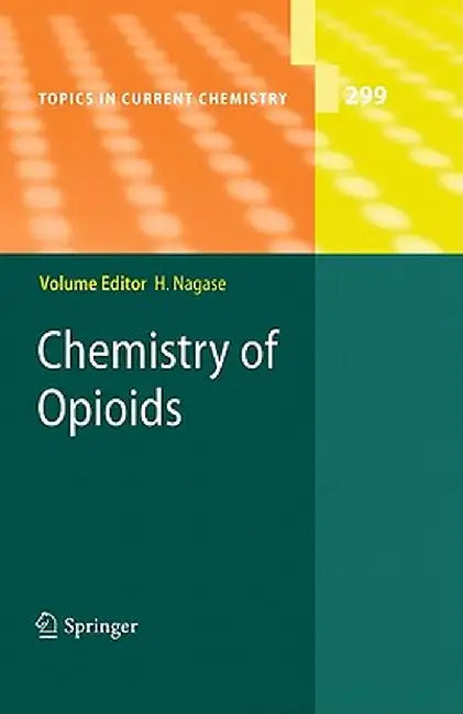 Chemistry of Opioids by Hiroshi Nagase