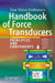 Handbook of Force Transducers: Principles and Components by Dan Mihai Stefanescu