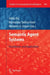 Semantic Agent Systems: Foundations and Applications by Atilla Elci, Mamadou Tadiou Koné, Mehmet A. Orgun