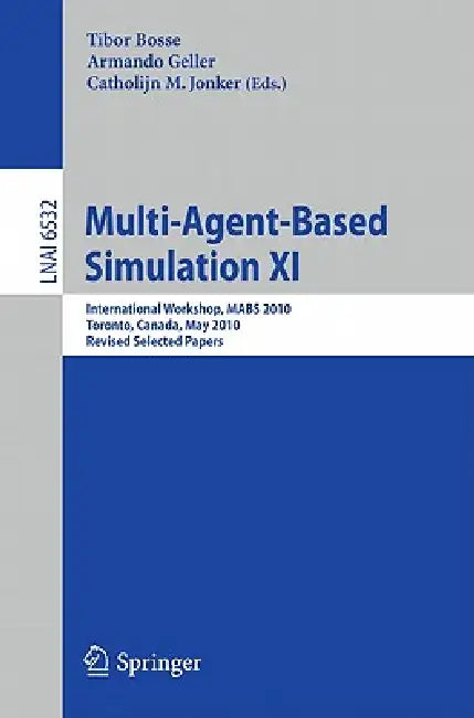 Multi-Agent-Based Simulation XI by Tibor Bosse, Armando Geller, Catholijn M. Jonker