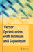 Vector Optimization with Infimum and Supremum by Andreas Löhne
