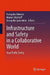 Infrastructure and Safety in a Collaborative World: Road Traffic Safety by Evangelos Bekiaris, Marion Wiethoff, Evangelia Gaitanidou