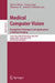 Medical Computer Vision: Recognition Techniques and Applications in Medical Imaging by Bjoern Menze, Georg Langs, Zhuowen Tu