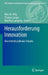 Herausforderung Innovation: Eine Interdisziplinäre Debatte by Reto M. Hilty, Thomas Jaeger, Matthias Lamping