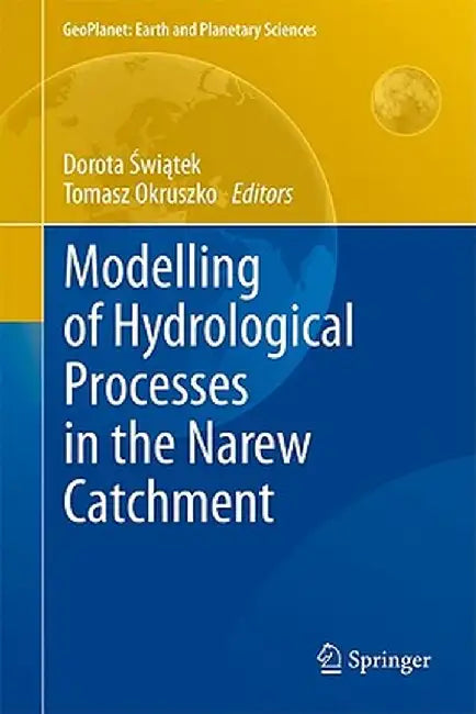 Modelling of Hydrological Processes in the Narew Catchment by Dorota Świątek