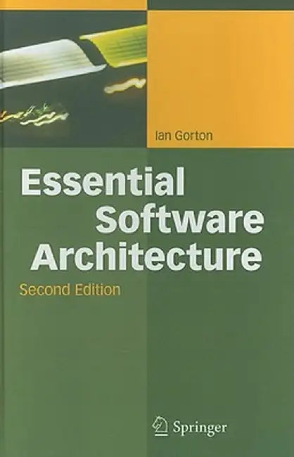 Essential Software Architecture by Ian Gorton