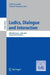 Ludics, Dialogue and Interaction: Prelude Project -- 2006-2009. Revised Selected Papers by Alain Lecomte, Samuel Tronçon