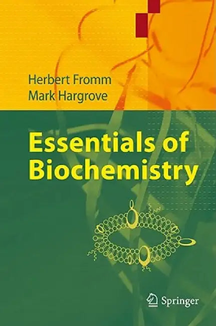 Essentials of Biochemistry by Herbert J. Fromm
