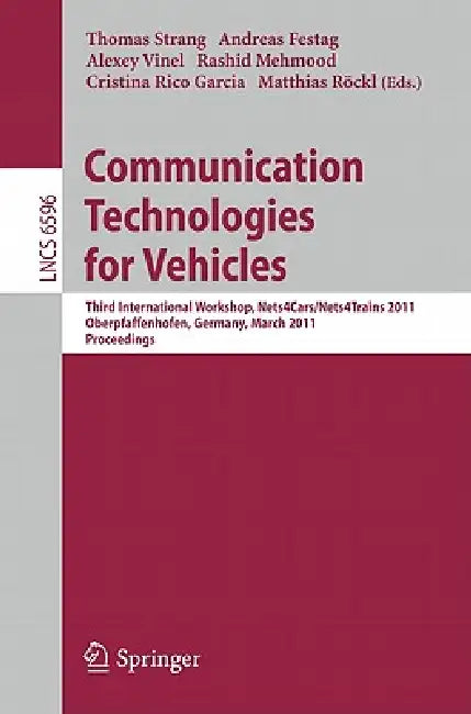 Communication Technologies for Vehicles by Thomas Strang, Andreas Festag, Alexey Vinel