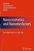 Nanocosmetics and Nanomedicines: New Approaches for Skin Care by Ruy Beck, Silvia Guterres, Adriana Pohlmann