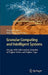 Granular Computing and Intelligent Systems: Design with Information Granules of Higher Order and Higher Type by Witold Pedrycz, Shyi-Ming Chen