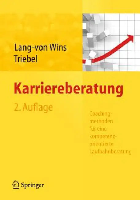 Karriereberatung. Coachingmethoden Für Eine Kompetenzorientierte Laufbahnberatung by Thomas Lang-Von Wins, Claas Triebel