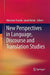 New Perspectives in Language, Discourse and Translation Studies by Miroslaw Pawlak