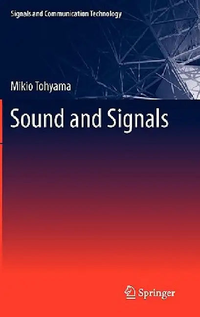 Sound and Signals by Mikio Tohyama