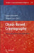 Chaos-Based Cryptography: Theory, Algorithms and Applications by Ljupco Kocarev, Shiguo Lian