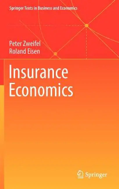 Insurance Economics by Peter Zweifel