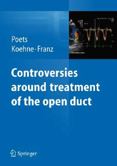 Controversies Around Treatment of the Open Duct by Christian Poets, Petra Koehne, Axel Franz