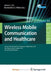 Wireless Mobile Communication and Healthcare: Second International ICST Conference, Mobihealth 2010, Ayia Napa, Cyprus, October 18 - 20, 2010, Revised by James C. Lin