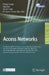 Access Networks: 5th International ICST Conference on Access Networks, AccessNets 2010 and First ICST International Workshop on Autonomic Networking a by Robert Szabó, Hua Zhu, Sándor Imre