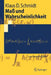 Maß Und Wahrscheinlichkeit by Klaus D. Schmidt