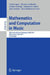 Mathematics and Computation in Music: Third International Conference, MCM 2011, Paris, France, June 15-17, 2011. Proceedings by Carlos Agon, Emmanuel Amiot, Moreno Andreatta