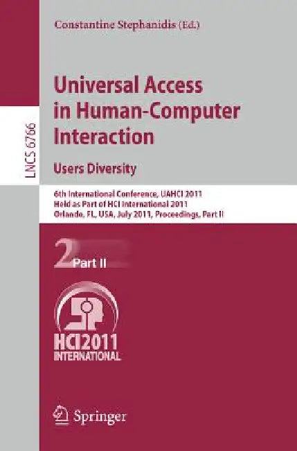 Universal Access in Human-Computer Interaction. Users Diversity: 6th International Conference, Uahci 2011, Held as Part of Hci International 2011, Orl by Constantine Stephanidis
