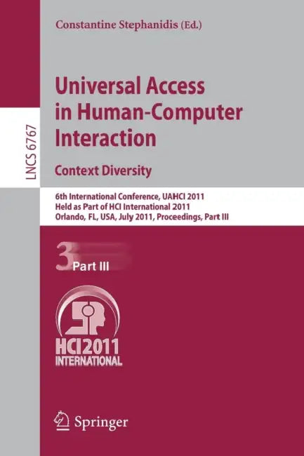 Universal Access in Human-Computer Interaction. Context Diversity: 6th International Conference, Uahci 2011, Held as Part of Hci International 2011, O by Constantine Stephanidis