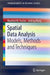 Spatial Data Analysis: Models, Methods and Techniques by Manfred M. Fischer