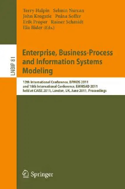 Enterprise, Business-Process and Information Systems Modeling: 12th International Conference, Bpmds 2011, and 16th International Conference, Emmsad 20 by Terry Halpin, Selmin Nurcan, John Krogstie